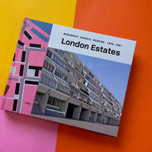 Load image into Gallery viewer, London Estates: Modernist Council Housing 1946-1981
