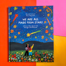 Load image into Gallery viewer, We Are All Made From Stars
