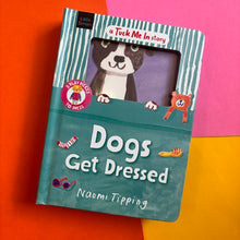 Load image into Gallery viewer, Dogs Get Dressed
