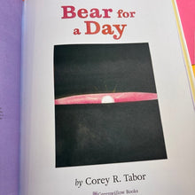 Load image into Gallery viewer, Bear For A Day

