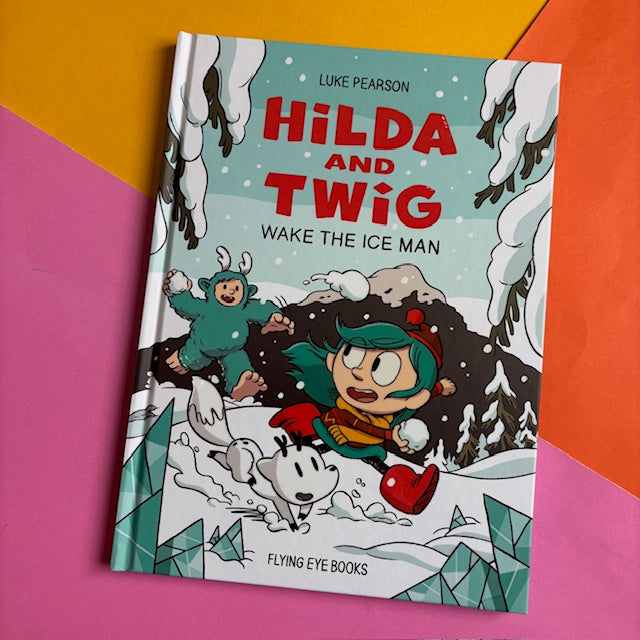 Hilda and Twig: Wake the Ice Man