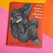 Load image into Gallery viewer, If You Make a Call on a Banana Phone
