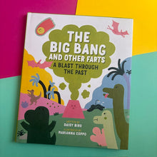 Load image into Gallery viewer, The Big Bang And Other Farts : A Blast Through the Past

