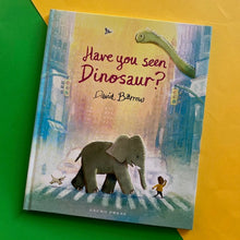 Load image into Gallery viewer, Have You Seen Dinosaur? *SIGNED COPIES*

