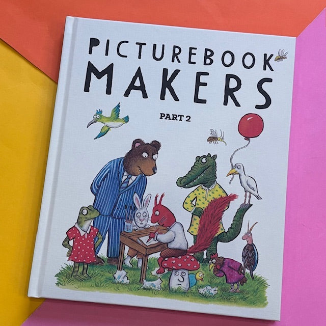 Picturebooks Makers: Part 2