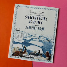 Load image into Gallery viewer, Shackleton&#39;s Journey Activity Book
