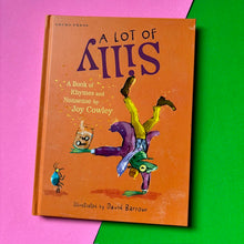 Load image into Gallery viewer, A Lot of Silly : A Book of Rhymes and Nonsense
