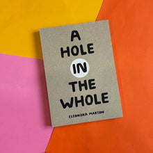 Load image into Gallery viewer, Hole In A Whole
