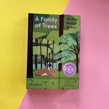 Load image into Gallery viewer, A Family Of Trees: My First Book Of Forests
