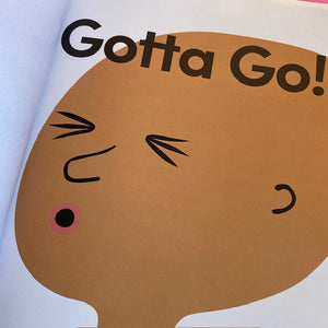 Gotta Go!