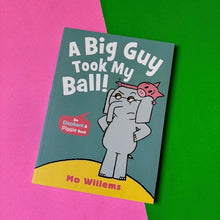 Load image into Gallery viewer, A Big Guy Took My Ball!
