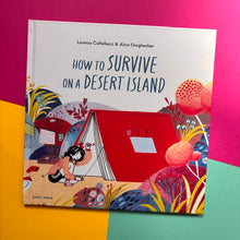 Load image into Gallery viewer, How To Survive on a Desert Island

