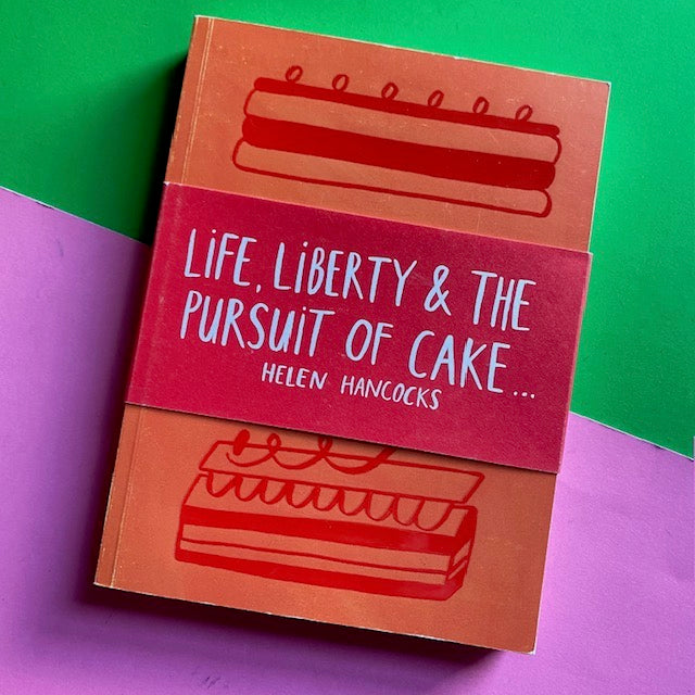 Life, Liberty And The Pursuit Of Cake...