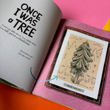 Load image into Gallery viewer, Once I Was A Tree
