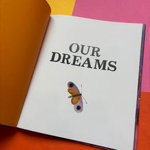 Load image into Gallery viewer, Our Dreams
