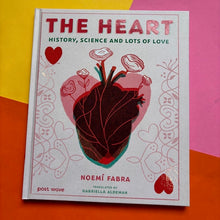 Load image into Gallery viewer, The Heart; History, Science and Lots of Love

