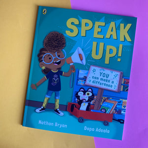 Speak Up! *with limited edition print*