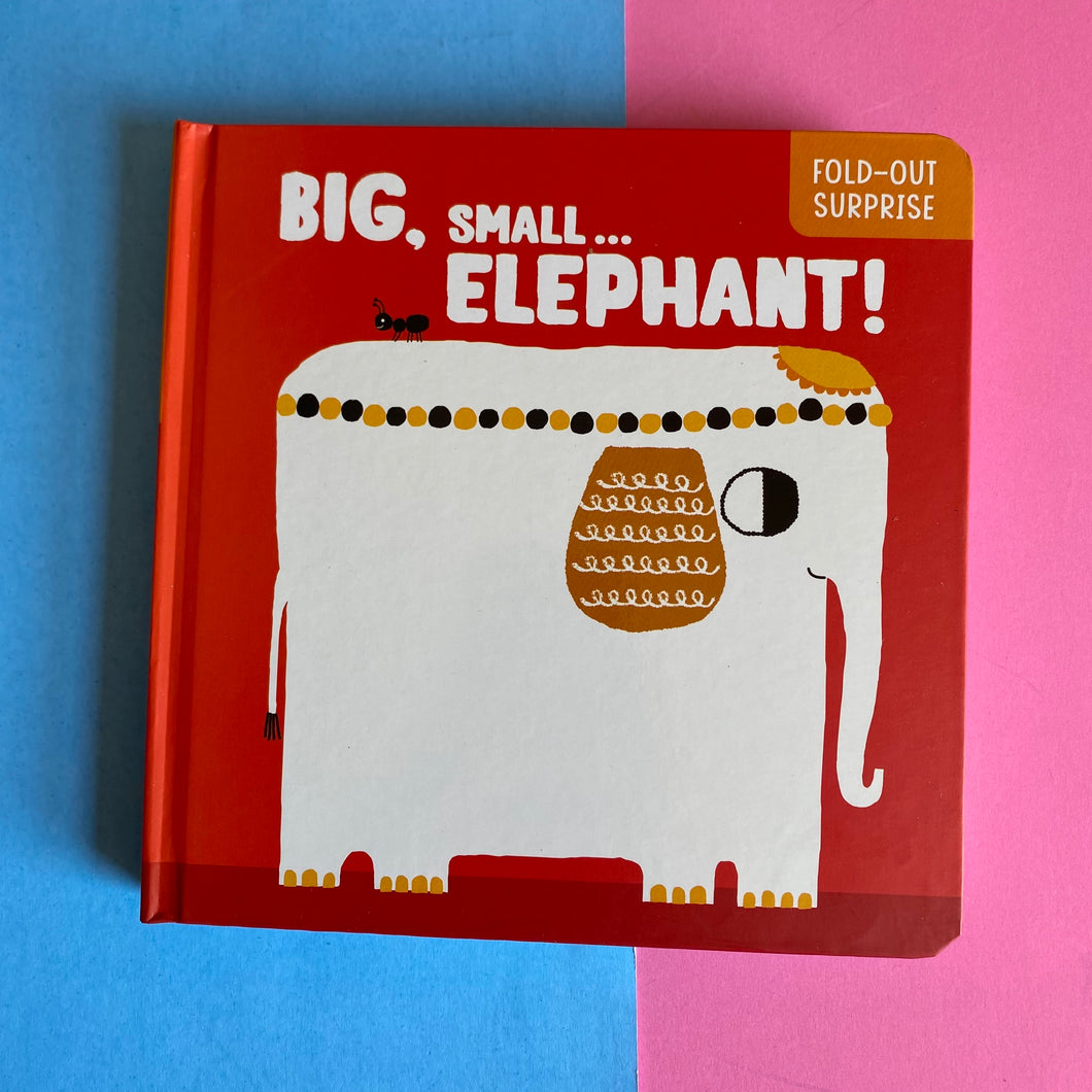 BIG, small... ELEPHANT