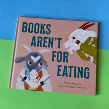 Load image into Gallery viewer, Books aren&#39;t For Eating
