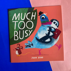 Much Too Busy