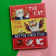 Load image into Gallery viewer, The Cat, The Owl And The Fresh Fish
