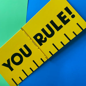 You Rule!