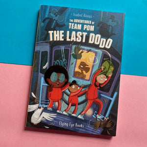 The Adventures Of Team Pom - The Last Dodo