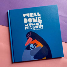 Load image into Gallery viewer, Well Done, Mummy Penguin
