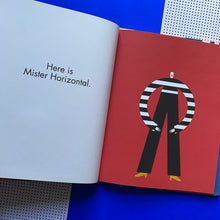 Load image into Gallery viewer, Mister Horizontal &amp; Miss Vertical
