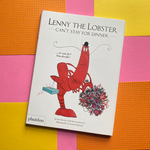 Load image into Gallery viewer, Lenny The Lobster - Can&#39;t Stay For Dinner

