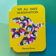 Load image into Gallery viewer, We All Have Imagination
