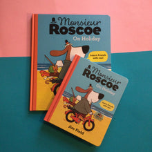 Load image into Gallery viewer, Monsieur Roscoe On Holiday
