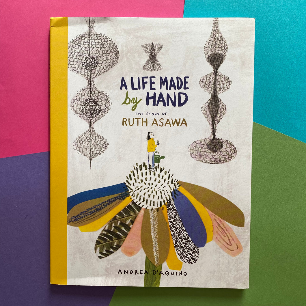 A Life Made by Hand - The Story Of Ruth Asawa
