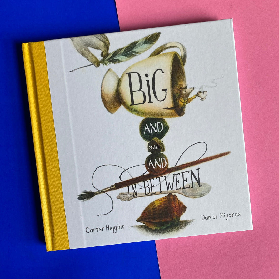 Big & Small & In-Between