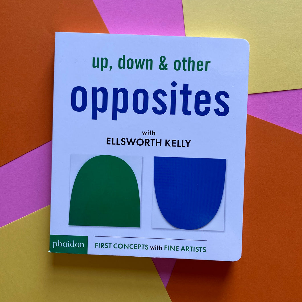 Up, Down & Other - Opposites with Ellsworth Kelly