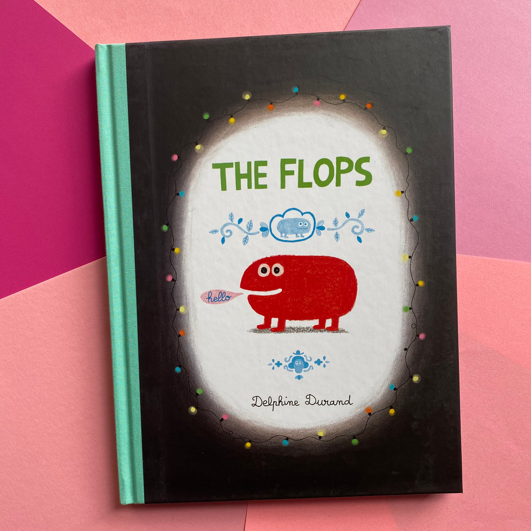 The Flops & Their Fabulous Adventures